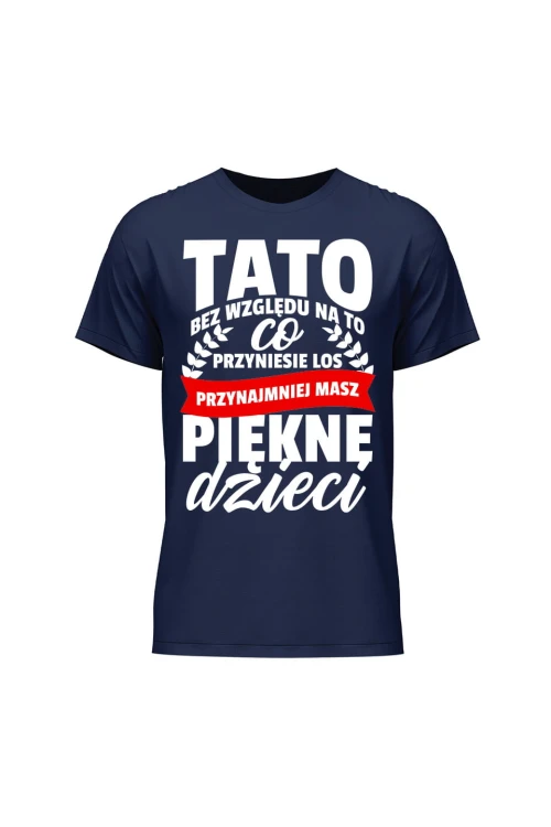 Koszulka męska Przynajmniej masz piękne dzieci - granatowa