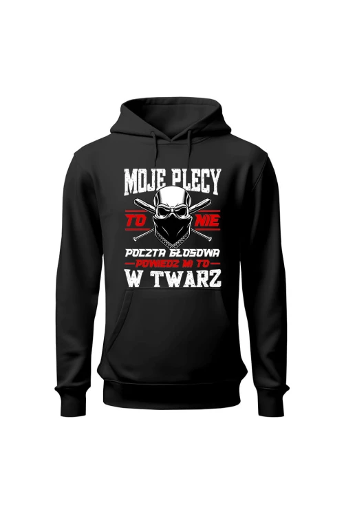 Bluza męska z kapturem Moje plecy to nie poczta głosowa - czarna
