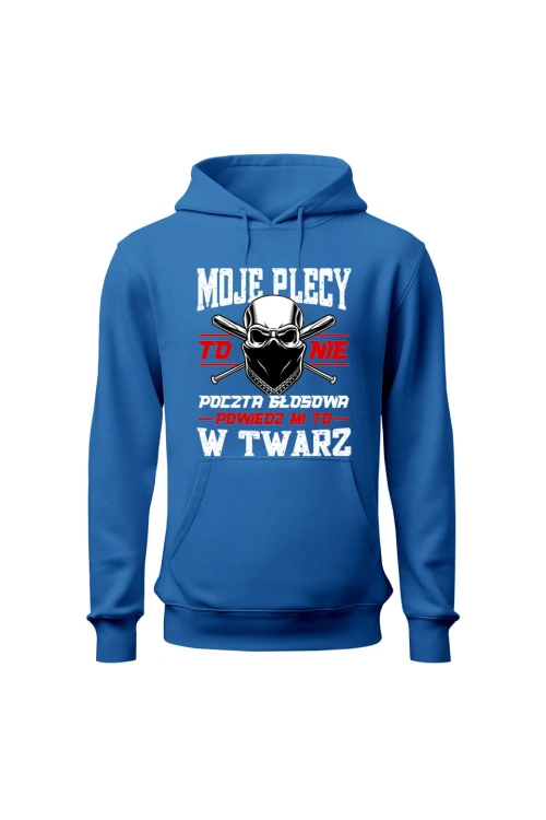 Bluza męska z kapturem Moje plecy to nie poczta głosowa - niebieska