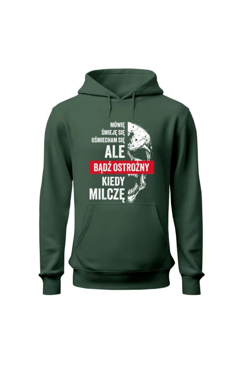 Bluza męska z kapturem Uważaj kiedy milczę - zielona