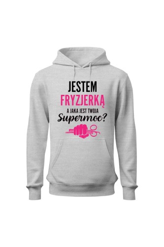 Bluza damska z kapturem Jestem fryzjerką a jaka jest twoja supermoc? - szara