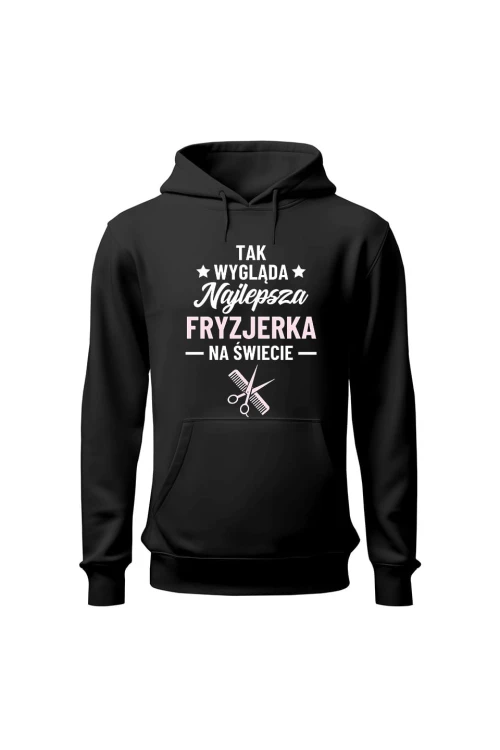 Bluza damska z kapturem Tak wygląda najlepsza fryzjerka - czarna