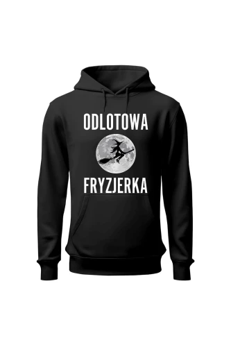 Bluza damska z kapturem Odlotowa Fryzjerka
