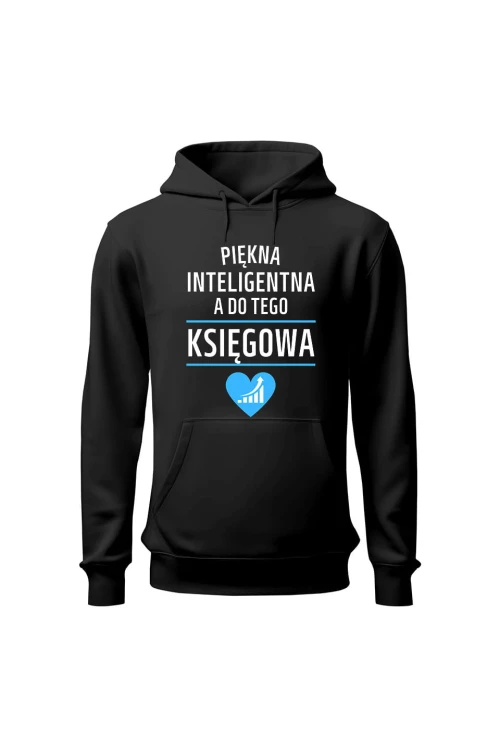 Bluza damska z kapturem Piękna inteligentna a do tego księgowa - czarna