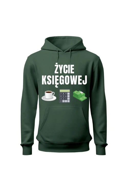Bluza damska z kapturem Życie księgowej - zielona