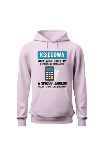 Bluza damska z kapturem Księgowa rozwiązuje problemy - różowa