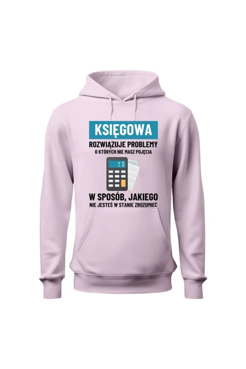 Bluza damska z kapturem Księgowa rozwiązuje problemy - różowa