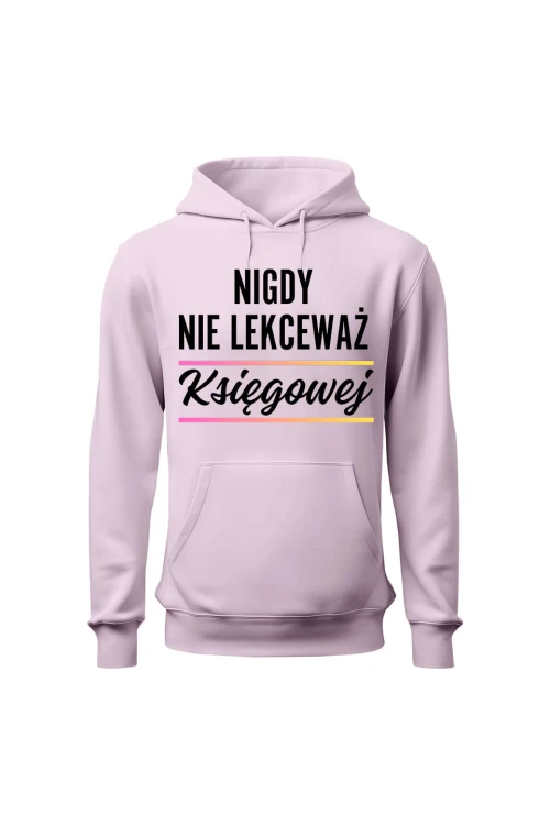 Bluza damska z kapturem Nigdy nie lekceważ księgowej - różowa