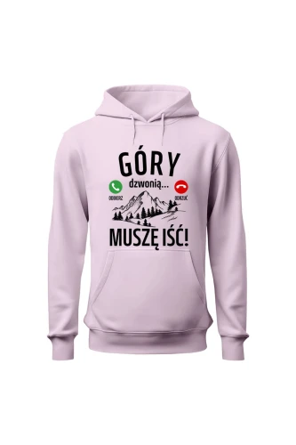 Bluza damska z kapturem Góry dzwonią muszę iść