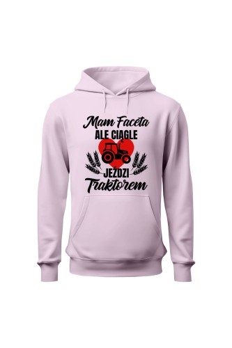 Bluza damska z kapturem Mam faceta ale ciągle jeździ traktorem - różowa