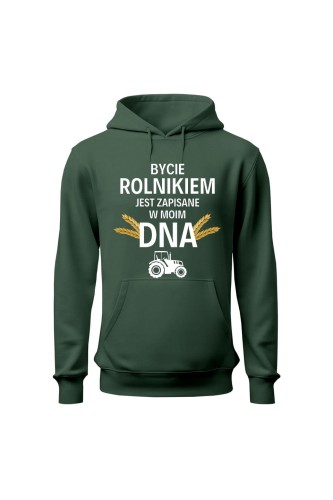 Bluza damska z kapturem Bycie rolnikiem jest zapisane w moim DNA - zielona