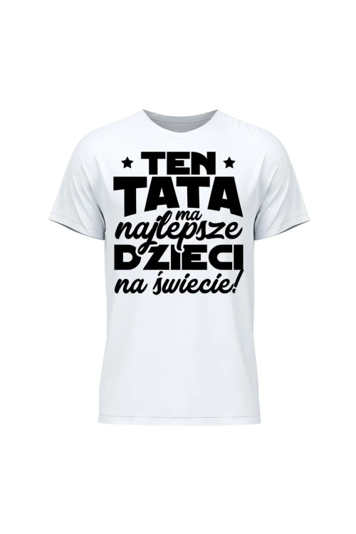 Koszulka męska Ten tata ma najlepsze dzieci na świecie - biała