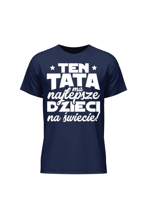 Koszulka męska Ten tata ma najlepsze dzieci na świecie - granatowa