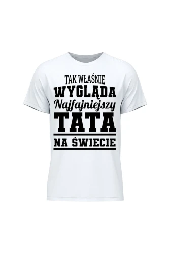 Koszulka męska Tak wygląda najfajniejszy tata