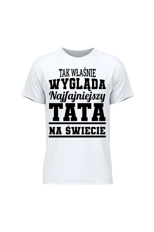 Koszulka męska Tak wygląda najfajniejszy tata - biała