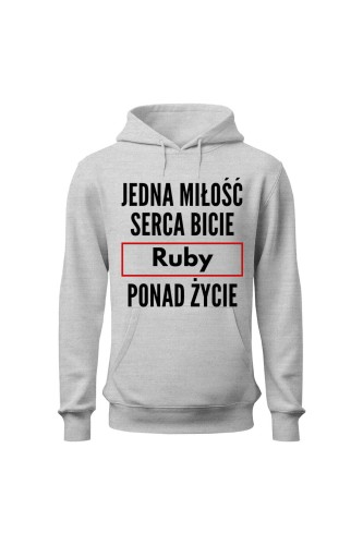 Bluza damska z kapturem Jedna miłość serca bicie Ruby ponad życie - szara