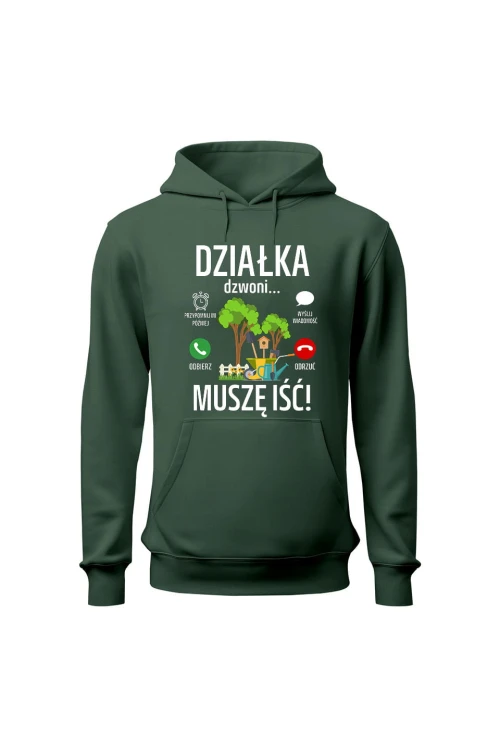Bluza damska z kapturem Działka dzwoni muszę iść - zielona