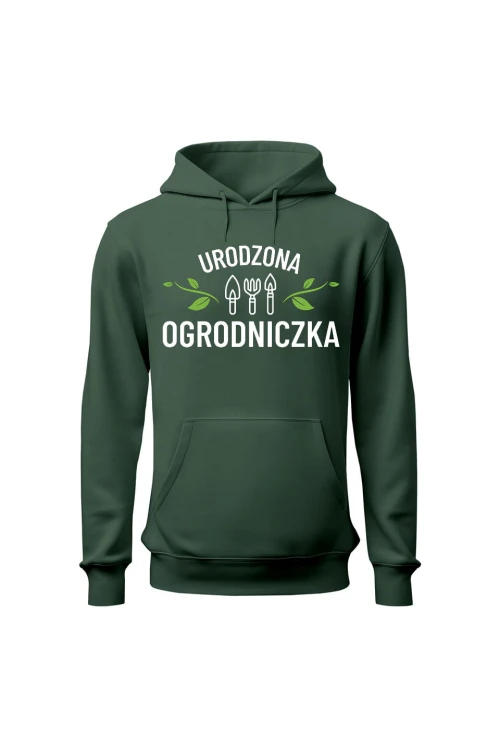Bluza damska z kapturem Urodzona ogrodniczka - zielona