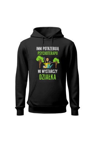Bluza damska z kapturem Inni potrzebują psychoterapii mi wystarczy działka - czarna