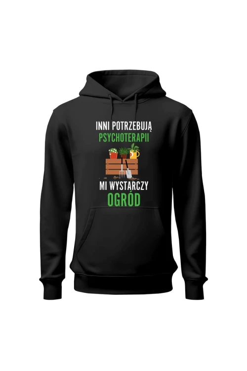 Bluza damska z kapturem Inni potrzebują psychoterapii mi wystarczy ogród - czarna