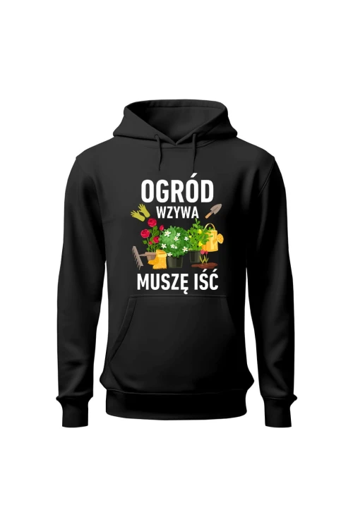 Bluza damska z kapturem Ogród wzywa muszę iść - czarna