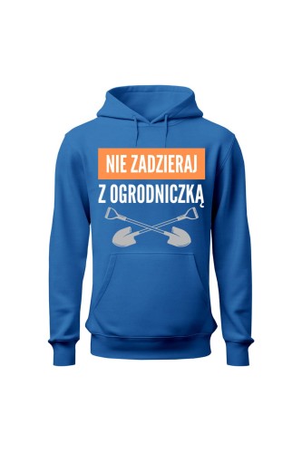 Bluza damska z kapturem Nie zadzieraj z ogrodniczką - niebieska