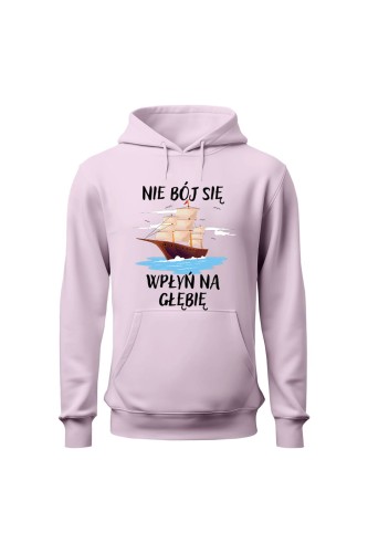 Bluza damska z kapturem Nie Bój się Wpłyń na Głębie - różowa