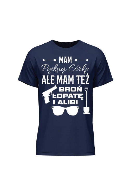 Koszulka męska Mam piękną córkę i alibi - granatowa