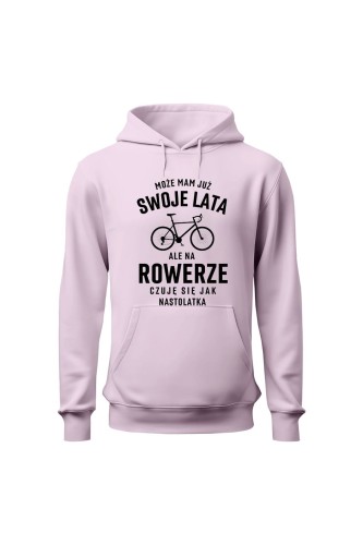 Bluza damska z  kapturem Mam już swoje lata ale na rowerze czuję się jak nastolatka - różowa