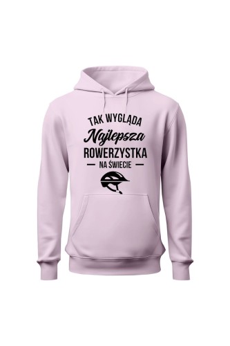 Bluza damska z  kapturem Tak wygląda najlepsza rowerzystka - różowa