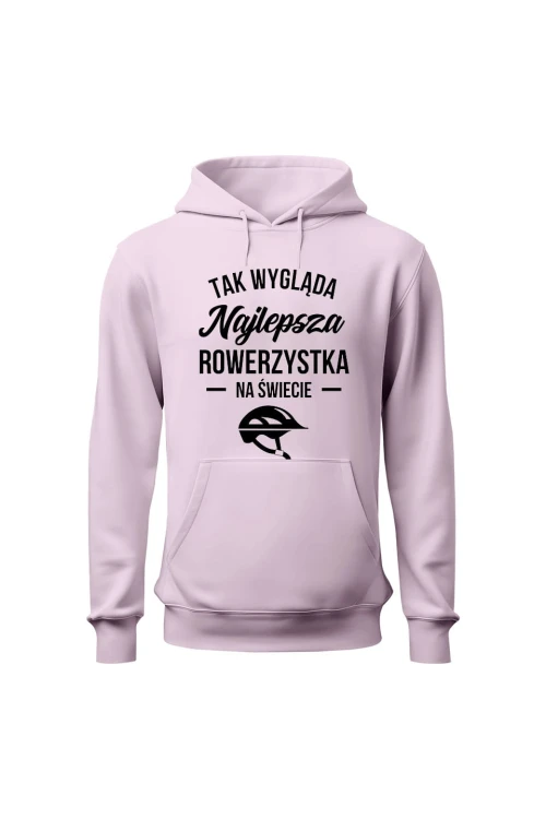 Bluza damska z  kapturem Tak wygląda najlepsza rowerzystka - różowa