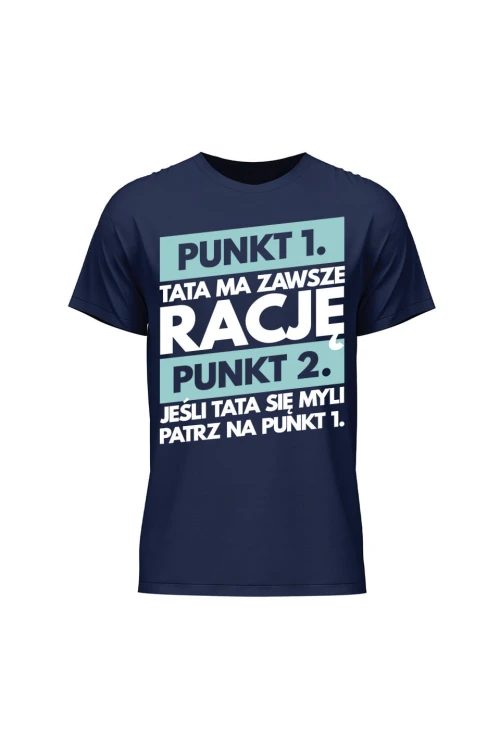 Koszulka męska Tata ma zawsze rację - granatowa