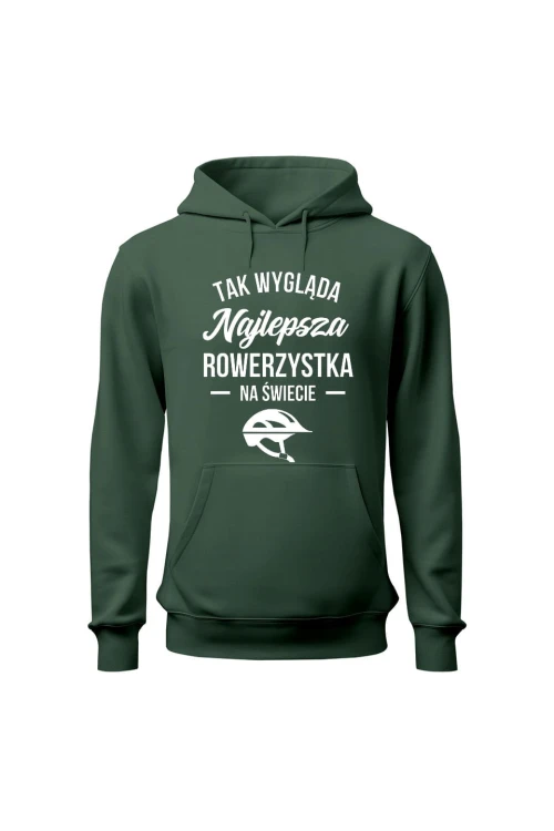 Bluza damska z  kapturem Tak wygląda najlepsza rowerzystka - zielona