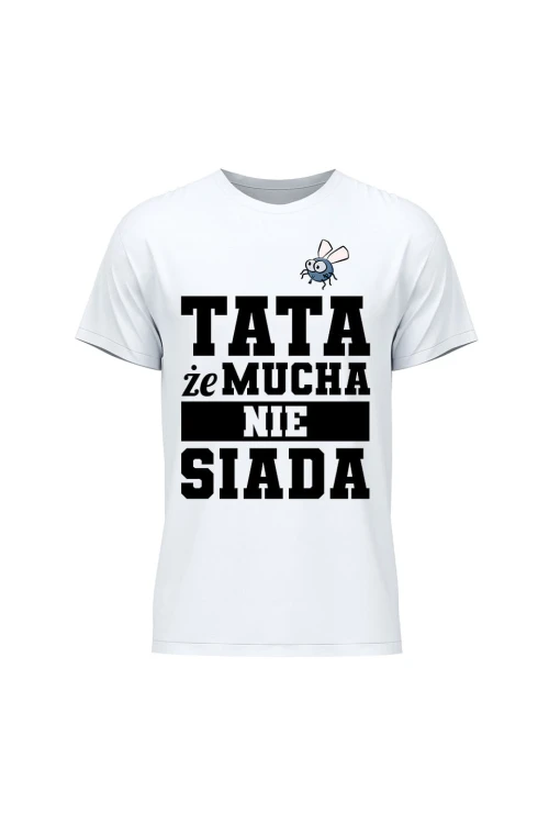 Koszulka męska Tata że mucha nie siada - biała
