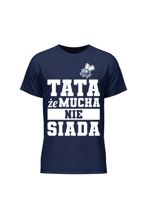 Koszulka męska Tata że mucha nie siada - granatowa