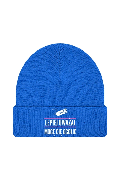 Czapka zimowa Lepiej uważaj mogę cię ogolić - niebieska