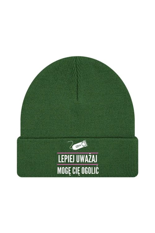 Czapka zimowa Lepiej uważaj mogę cię ogolić - ciemnozielona