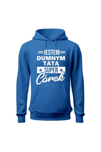 Bluza męska z kapturem Dumny Tata Super Córek - niebieska