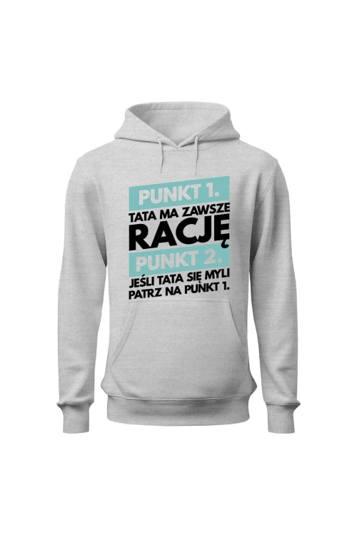 Bluza męska z kapturem Tata ma zawsze rację - szara