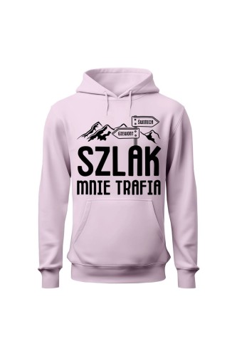 Bluza damska z kapturem Szlak mnie trafia - różowa