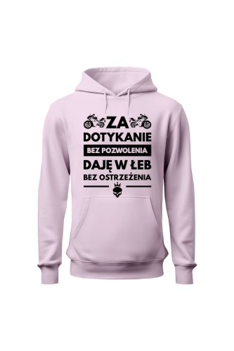 Bluza damska z kapturem Za dotykanie bez pozwolenia daję w łeb bez ostrzeżenia - różowa