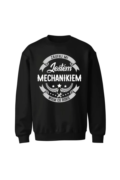 Bluza męska bez kaptura Zaufaj mi jestem mechanikiem wiem co robię - czarna