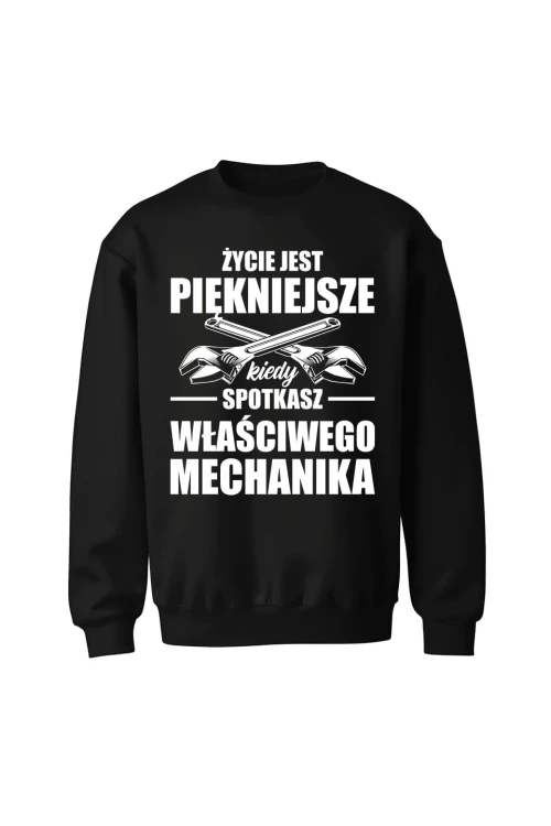 Bluza męska bez kaptura Życie jest piękniejsze kiedy spotkasz właściwego mechanika - czarna