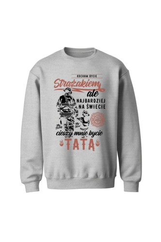 Bluza męska bez kaptura Jestem strażakiem i tatą - szara