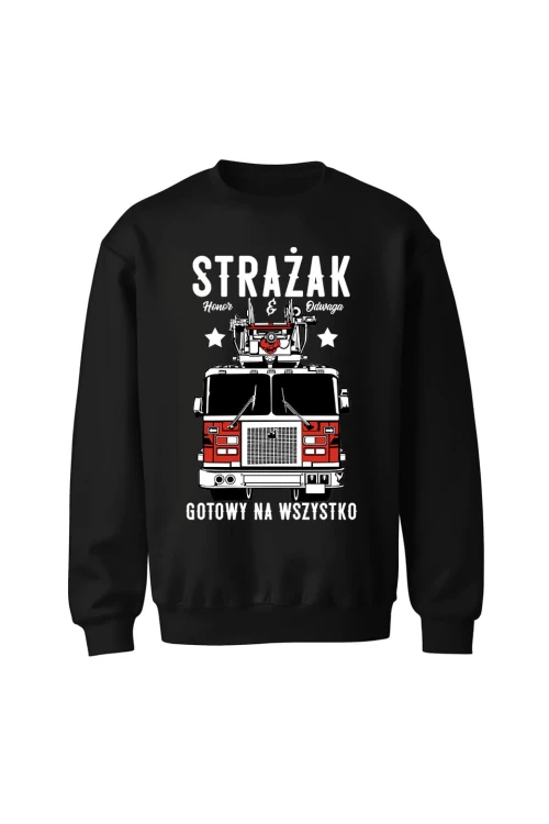 Bluza męska bez kaptura Strażak gotowy na wszystko - czarna