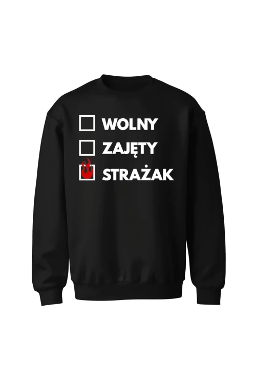 Bluza męska bez kaptura Wolny zajęty strażak - czarna