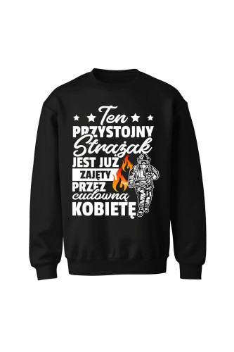 Bluza męska bez kaptura Ten przystojny strażak jest już zajęty - czarna