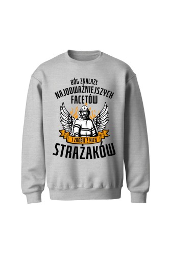 Bluza męska bez kaptura Bóg znalazł najodważniejszych facetów strażaków - szara