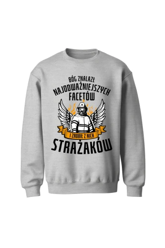 Bluza męska bez kaptura Bóg znalazł najodważniejszych facetów strażaków