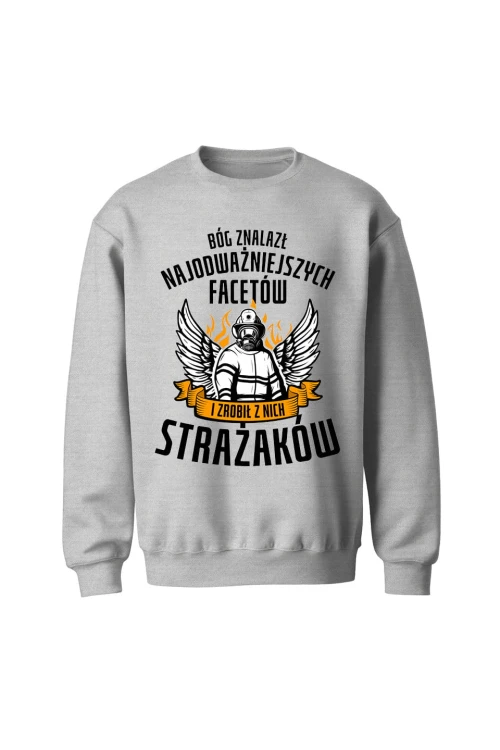 Bluza męska bez kaptura Bóg znalazł najodważniejszych facetów strażaków - szara